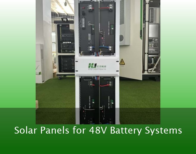Solar Panels for 48V Battery Systems